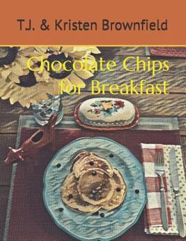 Paperback Chocolate Chips for Breakfast Book