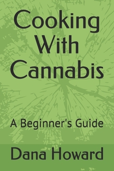 Paperback Cooking With Cannabis: A Beginner's Guide Book