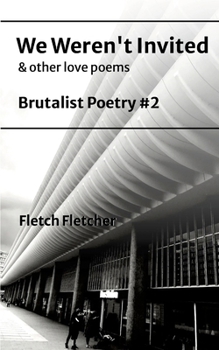 Paperback We Weren't Invited: Brutalist Poetry #2 Book
