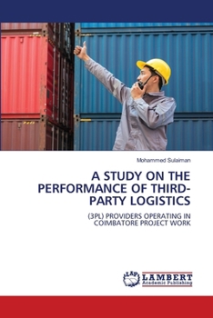 Paperback A Study on the Performance of Third-Party Logistics Book