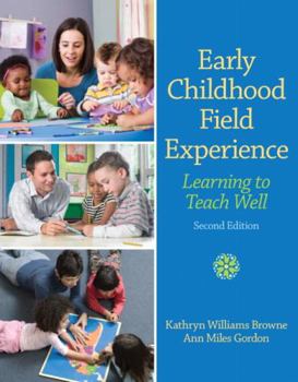Paperback Early Childhood Field Experience: Learning to Teach Well Book