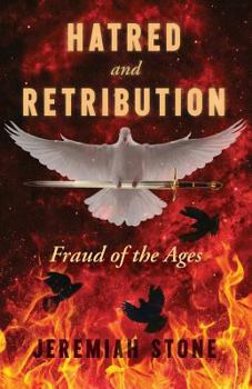 Paperback HATRED and RETRIBUTION: Fraud of the Ages Book