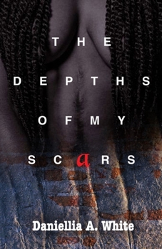 Paperback The Depths of My Scars Book