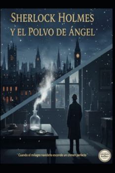 SHERLOCK HOLMES Y EL POLVO DE ÁNGEL
