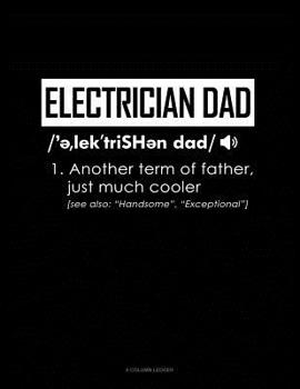 Paperback Electrician Dad Definition: 8 Column Ledger Book