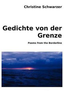 Paperback Gedichte von der Grenze: Poems from the Borderline [German] Book