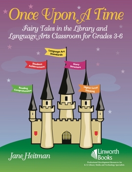 Paperback Once Upon a Time: Fairy Tales in the Library and Language Arts Classroom for Grades 3-6 Book