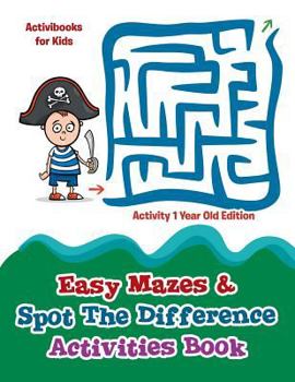 Paperback Easy Mazes & Spot The Difference Activities Book - Activity 1 Year Old Edition Book