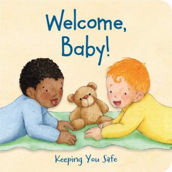 Board book Welcome, Baby!: Keeping You Safe Book