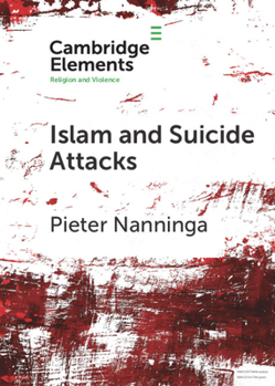 Islam and Suicide Attacks - Book  of the Elements in Religion and Violence