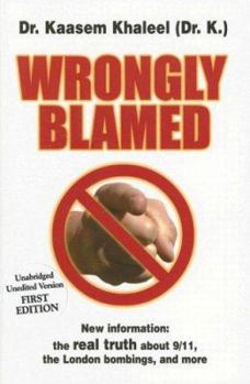 Paperback Wrongly Blamed: The Real Facts Behind 9/11 and the London Bombings Book
