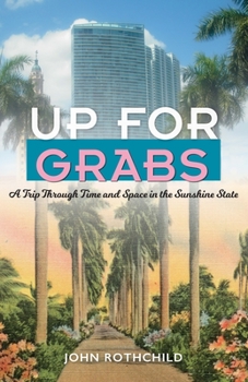 Paperback Up for Grabs: A Trip Through Time and Space in the Sunshine State Book