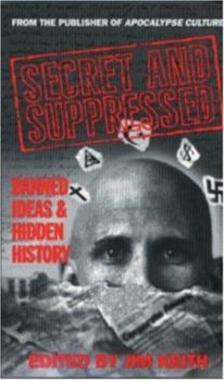 Paperback Secret and Suppressed: Banned Ideas and Hidden History Book
