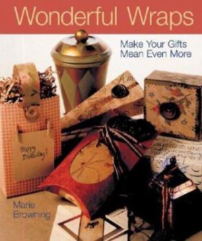 Paperback Wonderful Wraps: Make Your Gifts Mean Even More Book