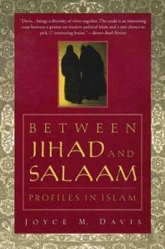 Paperback Between Jihad and Salaam: Profiles in Islam Book