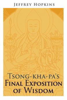 Paperback Tsong-kha-pa's Final Exposition of Wisdom Book