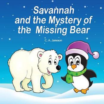 Paperback Savannah and the Mystery of the Missing Bear Book