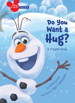 Hardcover Disney First Tales: Disney Frozen Do You Want a Hug? Book