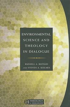 Environmental Science and Theology in Dialogue - Book  of the THEOLOGY IN DIALOGUE