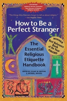 Paperback How to Be a Perfect Stranger: The Essential Religious Etiquette Handbook, Fourth Edition Book