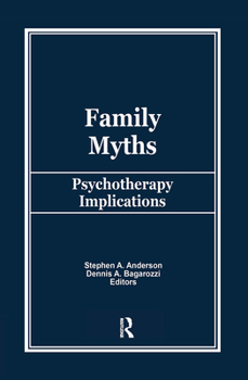 Hardcover Family Myths: Psychotherapy Implications Book