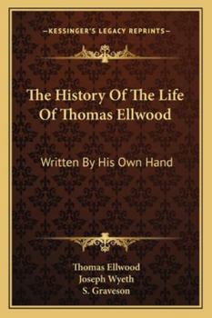 Paperback The History Of The Life Of Thomas Ellwood: Written By His Own Hand Book