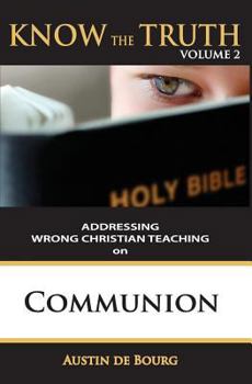 Paperback Communion: Addressing Wrong Christian Teaching Book