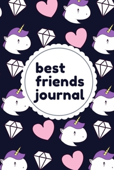 Paperback Best Friends Journal: Best Friends Forever Keepsake Journal with Prompts for Best Friends Book