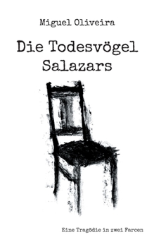 Paperback Die Todesv?gel Salazars: Eine Trag?die in zwei Farcen [German] Book
