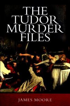Paperback The Tudor Murder Files Book