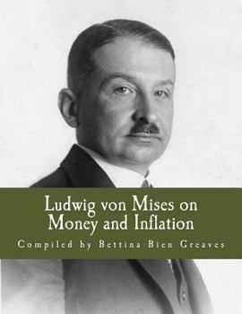 Paperback Ludwig von Mises on Money and Inflation (Large Print Edition): A Synthesis of Several Lectures [Large Print] Book