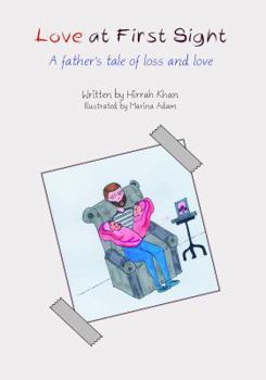 Love at First Sight: A Father's Tale of Loss and Love