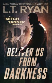 Deliver Us From Darkness: A Suspense Thriller (Mitch Tanner)
