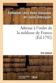 Paperback Adresse À l'Ordre de la Noblesse de France 2e Éd. [French] Book