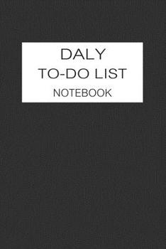 Paperback Daily To-Do List Notebook: To Do List Notebook, Daily Work Task Checklist, Daily Task Planner, Checklist Planner School Home Office Time Manageme Book