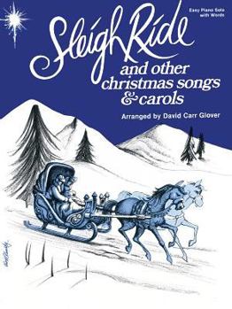 Paperback Sleigh Ride and Other Christmas Songs & Carols (David Carr Glover Piano Library) Book