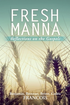 Paperback Fresh Manna: Reflections on the Gospels Book
