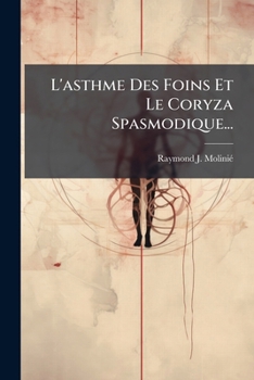Paperback L'asthme Des Foins Et Le Coryza Spasmodique... [French] Book