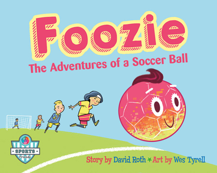 Paperback Foozie: The Adventures of a Soccer Ball Book