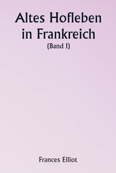 Paperback Old Court Life in France (Volume I) [German] Book