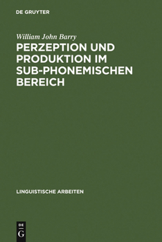 Hardcover Perzeption und Produktion im sub-phonemischen Bereich [German] Book