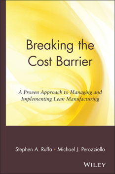 Hardcover Breaking the Cost Barrier: A Proven Approach to Managing and Implementing Lean Manufacturing Book