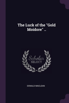 Paperback The Luck of the "Gold Moidore" .. Book