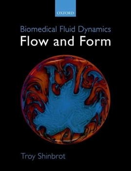 Hardcover Biomedical Fluid Dynamics: Flow and Form Book
