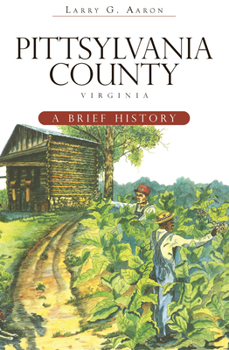 Paperback Pittsylvania County, Virginia: A Brief History Book