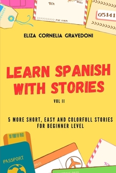 Paperback Learn Spanish with stories: Vol II [Spanish] Book