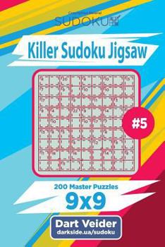 Paperback Killer Sudoku Jigsaw - 200 Master Puzzles 9x9 (Volume 5) Book