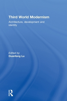 Hardcover Third World Modernism: Architecture, Development and Identity Book