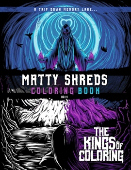 Paperback Matty Shreds Coloring Book: A Trip Down Memory Lane... Book