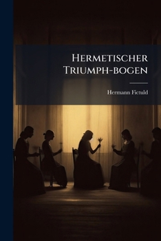 Paperback Hermetischer Triumph-bogen [German] Book